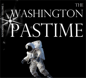 The Washington Pastime. Be Heard.